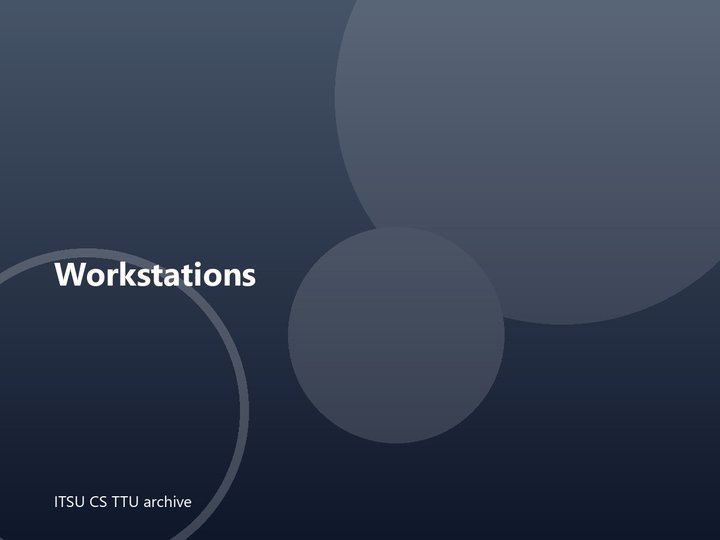 Workstations